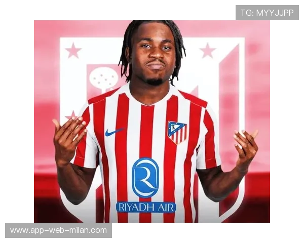 马德里竞技4000万欧签下卢克曼，补齐锋线短板